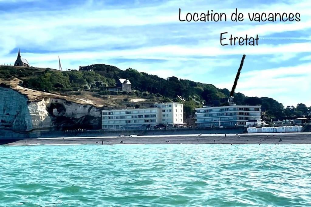 L'Ideal, Appartement Vue Mer Étretat Eksteriør billede